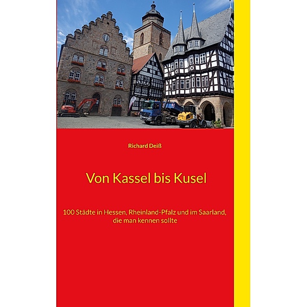 Von Kassel bis Kusel, Richard Deiss