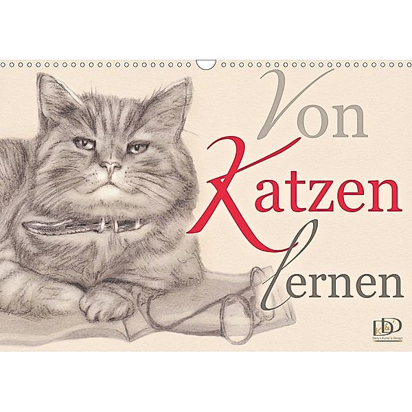 Von Katzen lernen (Wandkalender 2021 DIN A3 quer), Dany's Kunst & Design