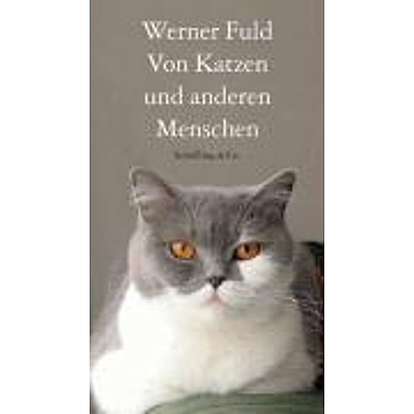 Von Katzen und anderen Menschen, Werner Fuld