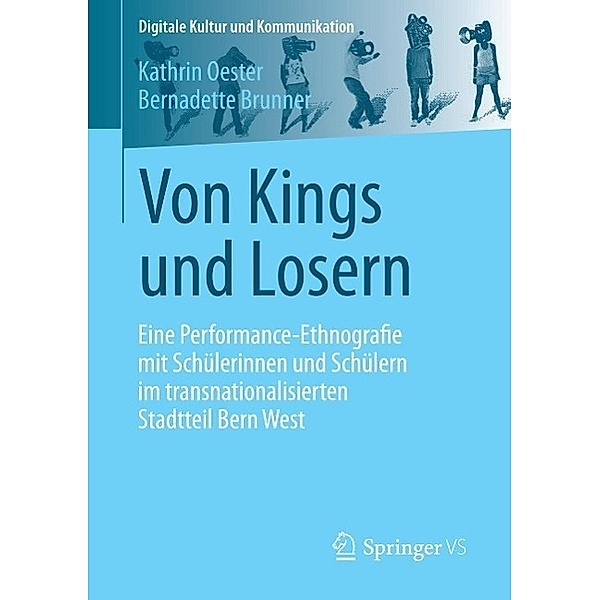 Von Kings und Losern / Digitale Kultur und Kommunikation Bd.5, Kathrin Oester, Bernadette Brunner