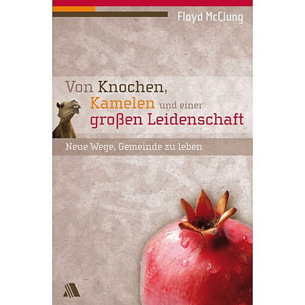 Von Knochen, Kamelen und einer großen Leidenschaft, Floyd McClung