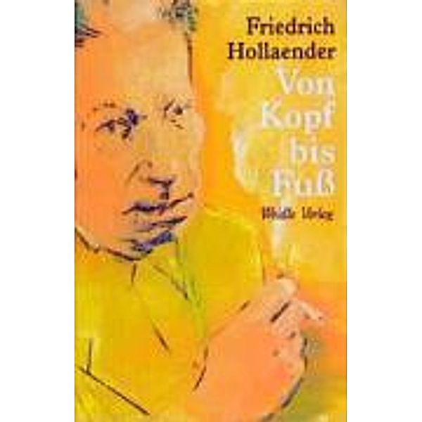 Von Kopf bis Fuß, Friedrich Hollaender