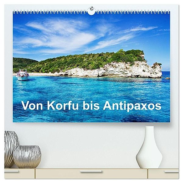 Von Korfu bis Antipaxos (hochwertiger Premium Wandkalender 2025 DIN A2 quer), Kunstdruck in Hochglanz, Calvendo, Simone Hug