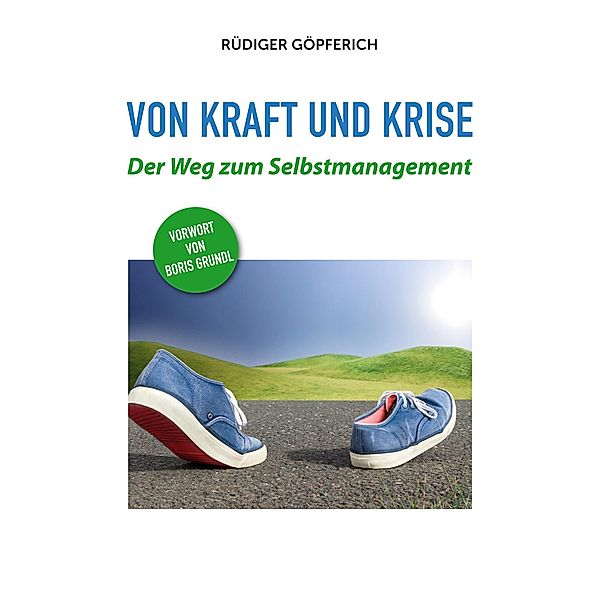 Von Kraft und Krise, Rüdiger Göpferich