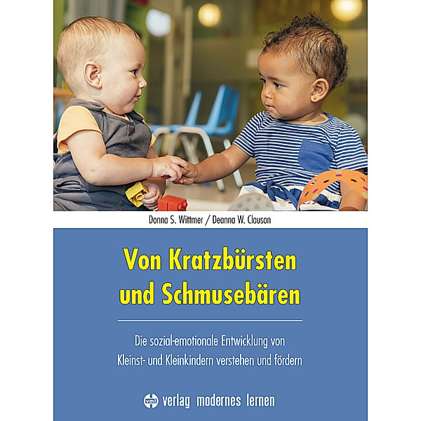 Von Kratzbürsten und Schmusebären, Donna S. Wittmer, Deanna W. Clauson