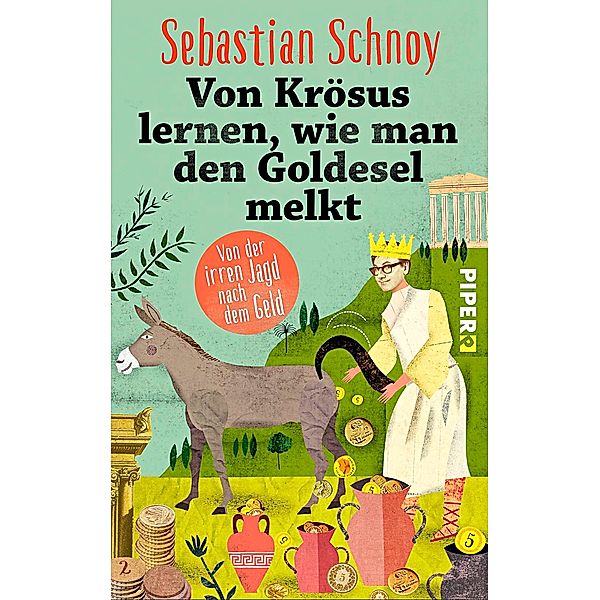 Von Krösus lernen, wie man den Goldesel melkt, Sebastian Schnoy