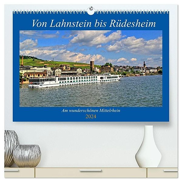 Von Lahnstein bis Rüdesheim - Am wunderschönen Mittelrhein (hochwertiger Premium Wandkalender 2024 DIN A2 quer), Kunstdruck in Hochglanz, Arno Klatt