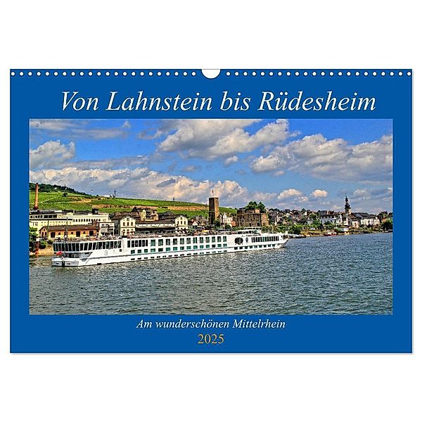 Von Lahnstein bis Rüdesheim - Am wunderschönen Mittelrhein (Wandkalender 2025 DIN A3 quer), CALVENDO Monatskalender, Calvendo, Arno Klatt