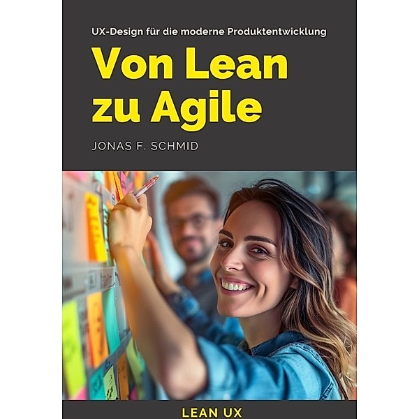 Von Lean zu Agile, Jonas F. Schmid
