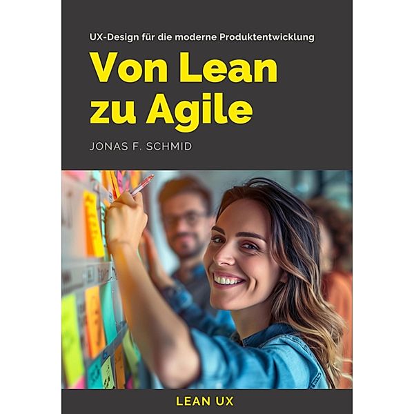 Von Lean zu Agile, Jonas F. Schmid