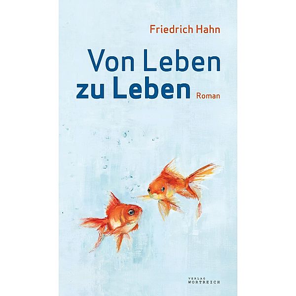 Von Leben zu Leben, Friedrich Hahn