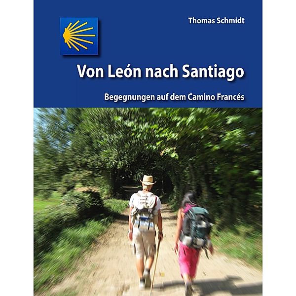 Von León nach Santiago, Thomas Schmidt