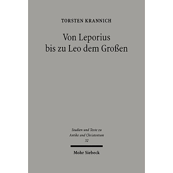 Von Leporius bis zu Leo dem Großen, Torsten Krannich