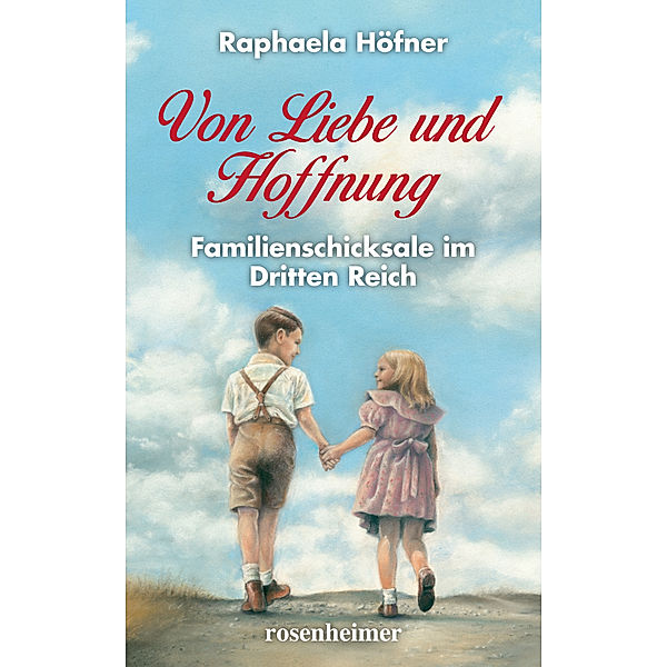 Von Liebe und Hoffnung, Raphaela Höfner
