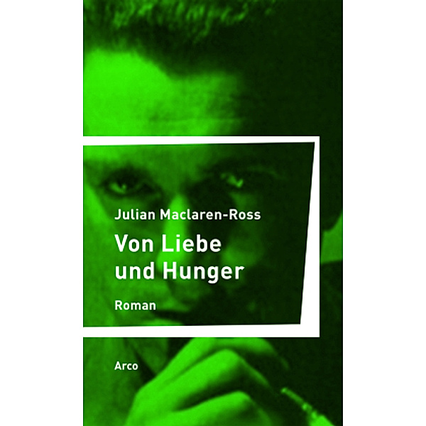 Von Liebe und Hunger, Julian Maclaren-Ross