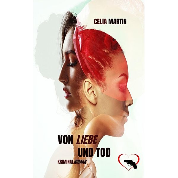 Von Liebe und Tod, Celia Martin