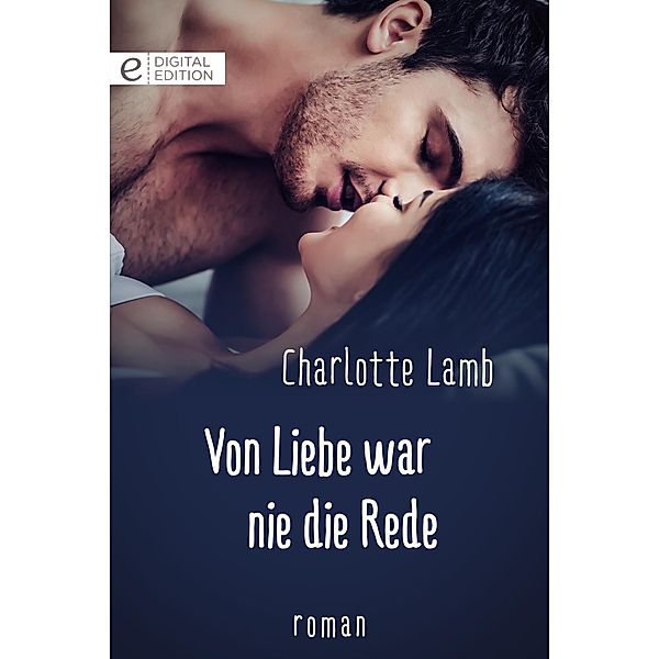 Von Liebe war nie die Rede, Charlotte Lamb