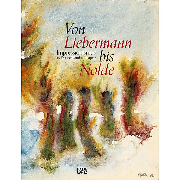 Von Liebermann bis Nolde