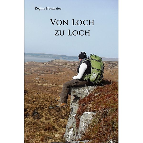 Von Loch zu Loch, Regina Haumaier