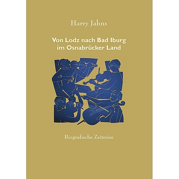 Von Lodz nach Bad Iburg im Osnabrücker Land, Harry Jahns