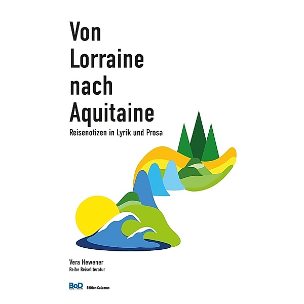 Von Lorraine nach Aquitaine, Vera Hewener