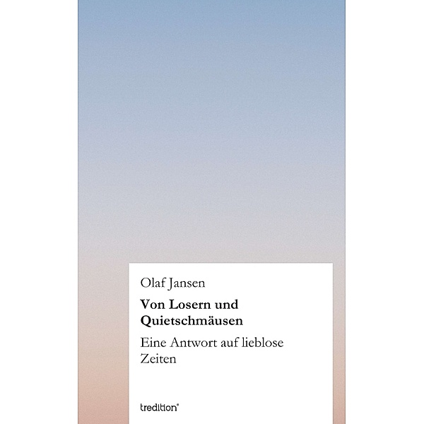 Von Losern und Quietschmäusen, Olaf Jansen