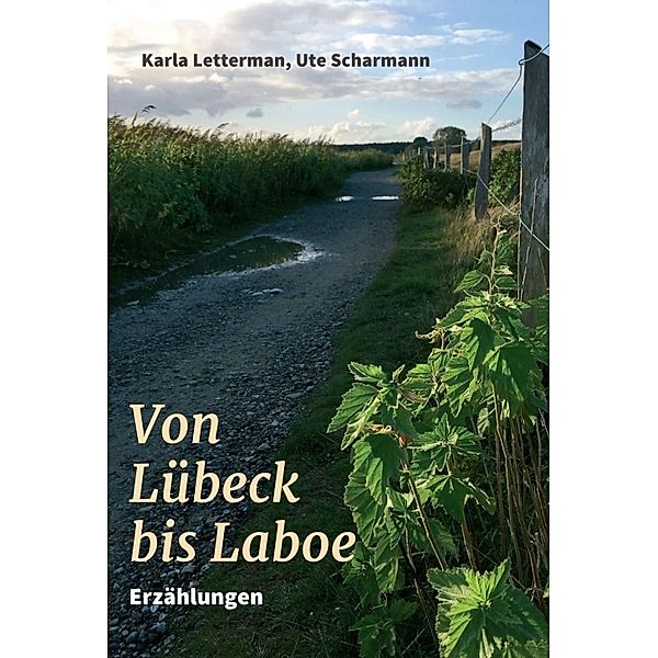 Von Lübeck bis Laboe, Ute Scharmann, Karla Letterman