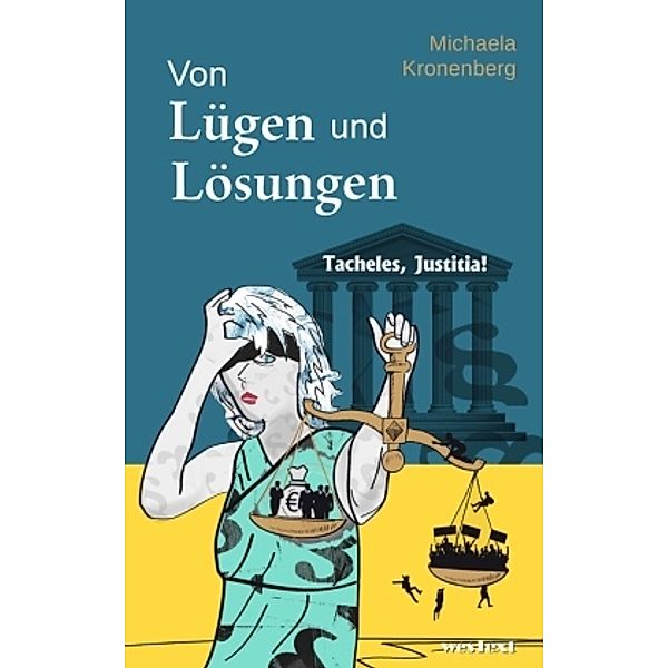 Von Lügen und Lösungen, Michaela Kronenberg