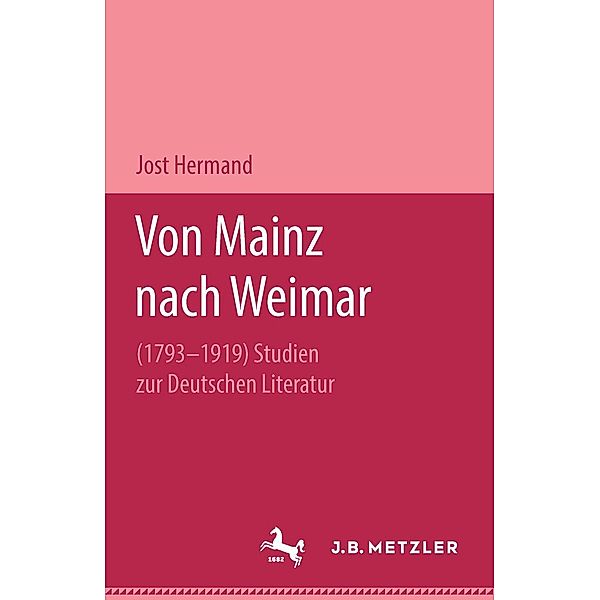 Von Mainz nach Weimar (1793-1919), Jost Hermand