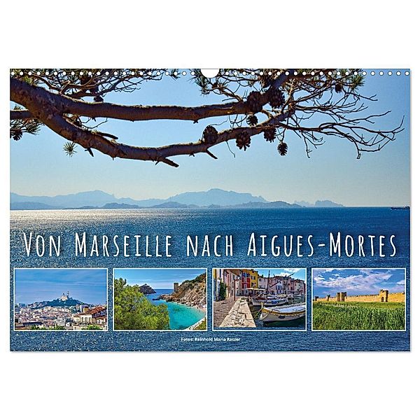Von Marseille nach Aigus-Mortes (Wandkalender 2024 DIN A3 quer), CALVENDO Monatskalender, Reinhold Ratzer