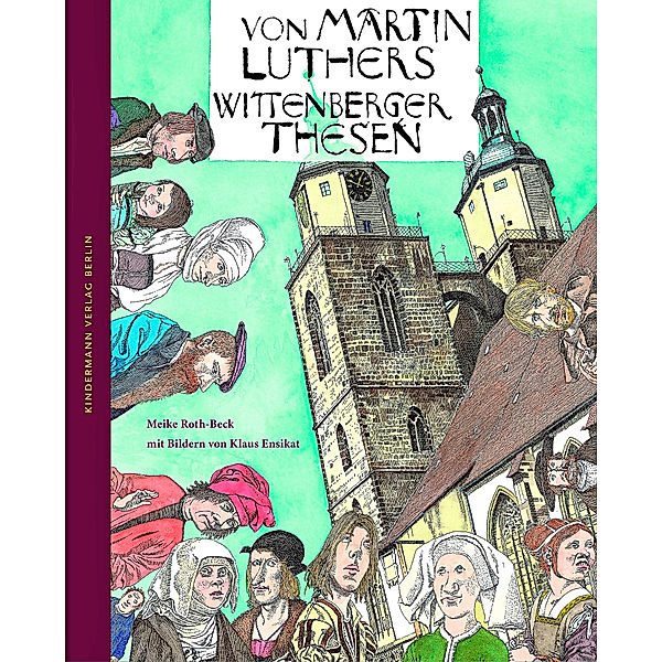 Von Martin Luthers Wittenberger Thesen, Meike Roth-Beck