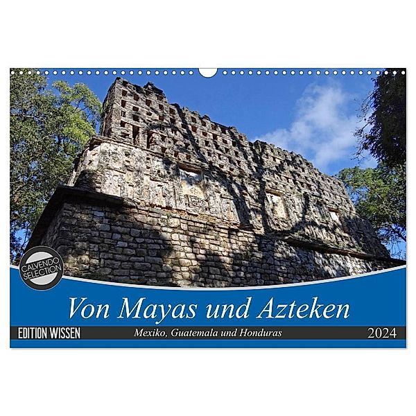 Von Mayas und Azteken - Mexiko, Guatemala und Honduras (Wandkalender 2024 DIN A3 quer), CALVENDO Monatskalender, Flori0