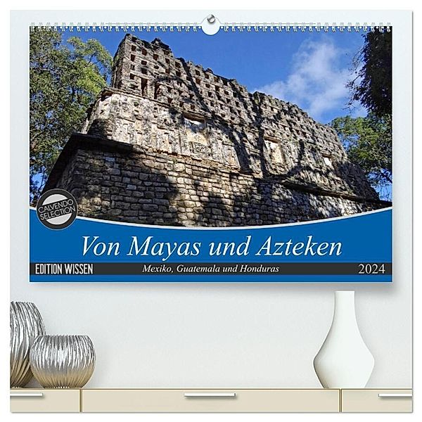 Von Mayas und Azteken - Mexiko, Guatemala und Honduras (hochwertiger Premium Wandkalender 2024 DIN A2 quer), Kunstdruck in Hochglanz, Flori0