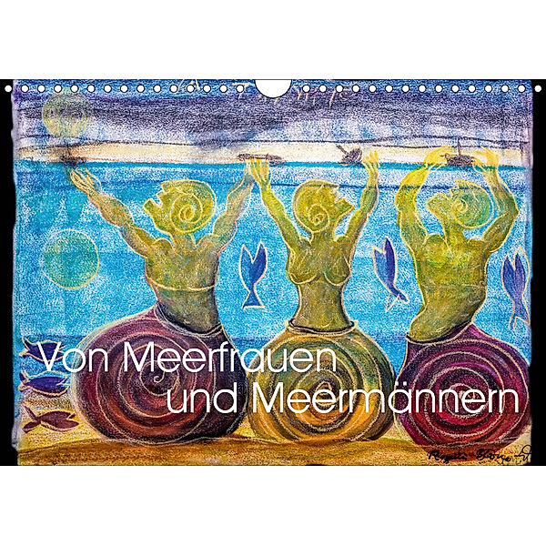 Von Meerfrauen und Meermännern (Wandkalender 2019 DIN A4 quer), Regina Blome-Weichert