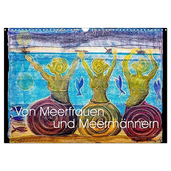 Von Meerfrauen und Meermännern (Wandkalender 2024 DIN A3 quer), CALVENDO Monatskalender, Regina Blome-Weichert