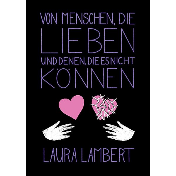 Von Menschen, die lieben und denen, die es nicht können, Laura Lambert