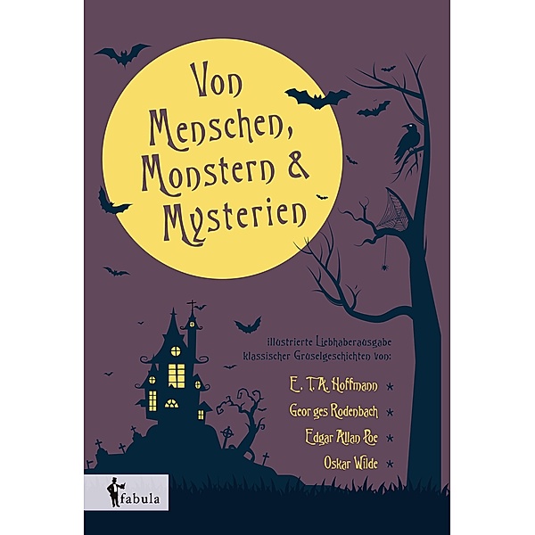 Von Menschen, Monstern und Mysterien, E. T. A. Hoffmann, Georges Rodenbach, Edgar Allan Poe