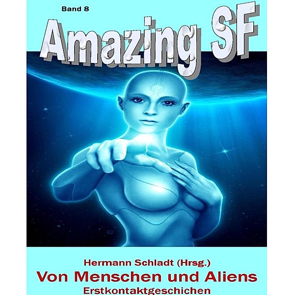 Von Menschen und Aliens - Erstkontaktgeschichten, Hermann Schladt (Hrsg.
