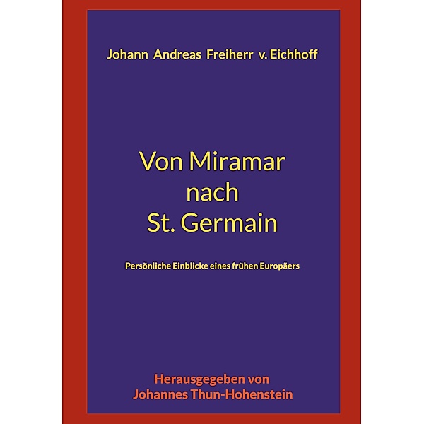 Von Miramar nach St. Germain, Johann Andreas Eichhoff