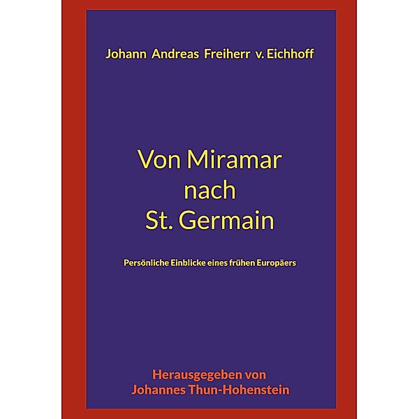 Von Miramar nach St. Germain, Johann Andreas Eichhoff