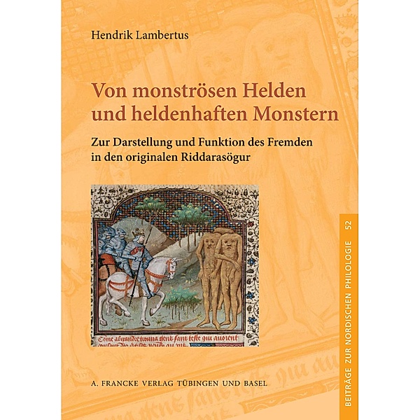 Von monströsen Helden und heldenhaften Monstern / Beiträge zur nordischen Philologie Bd.52, Hendrik Lambertus