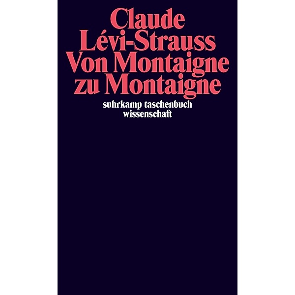 Von Montaigne zu Montaigne, Claude Lévi-Strauss