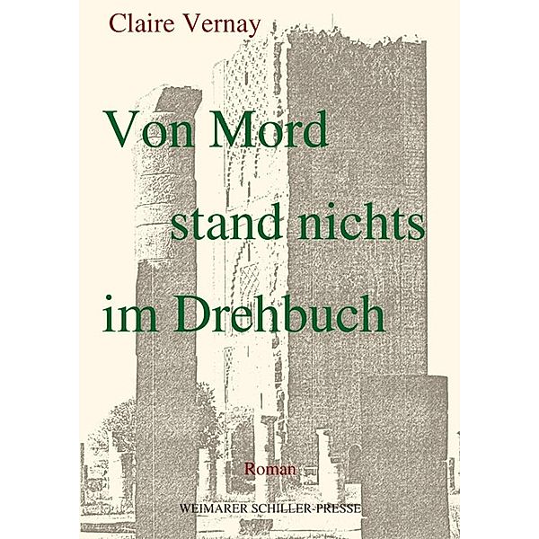 Von Mord stand nichts im Drehbuch, Claire Vernay