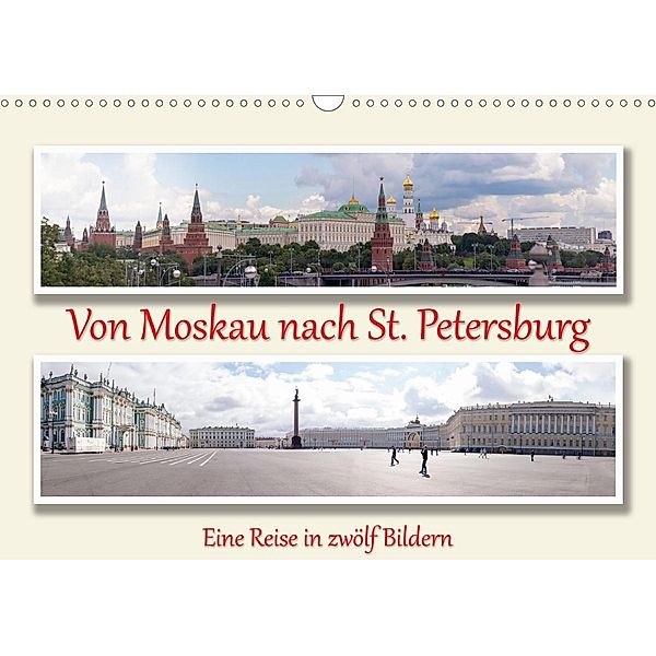 Von Moskau nach St. PetersburgAT-Version (Wandkalender 2021 DIN A3 quer), Andreas Sahlender