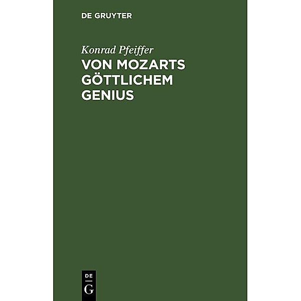 Von Mozarts göttlichem Genius, Konrad Pfeiffer