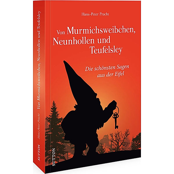 Von Murmichsweibchen, Neunhollen und Teufelsley, Hans-Peter Pracht