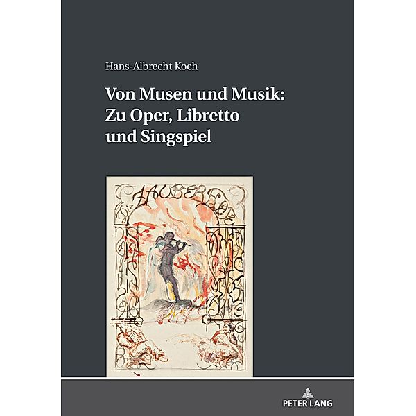 Von Musen und Musik: Zu Oper, Libretto und Singspiel, Koch Hans-Albrecht Koch