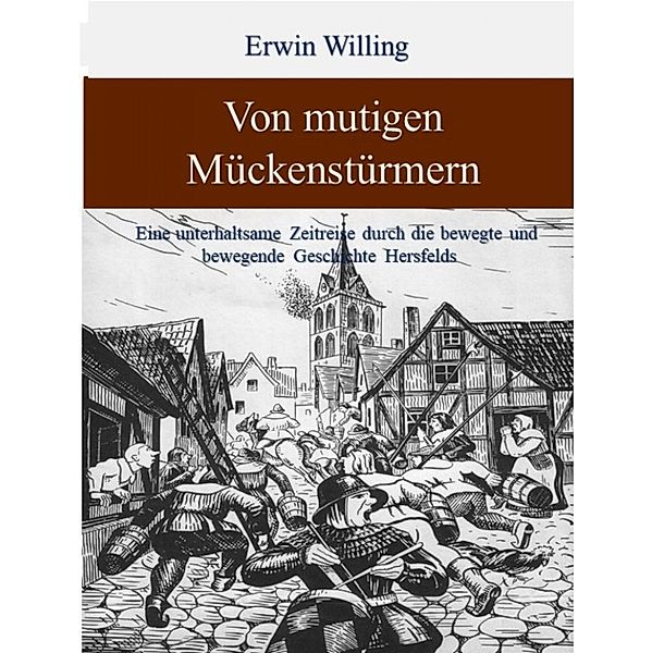 Von mutigen Mückenstürmern, Erwin Willing