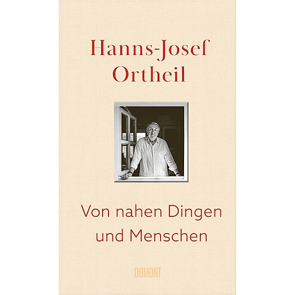 Von nahen Dingen und Menschen, Hanns-Josef Ortheil
