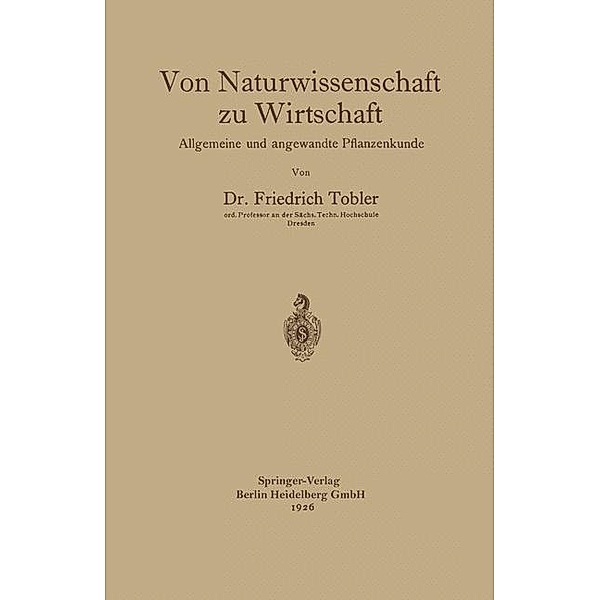 Von Naturwissenschaft zu Wirtschaft, Friedrich Tobler